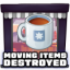 Moving items destroyed