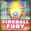 Fireball fury