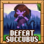 Succubus defeated