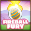 Fireball fury