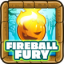 Fireball fury