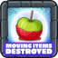 Moving items destroyed