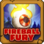 Fireball fury