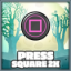 Press Square button twice