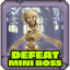 Defeat mini boss