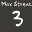 Max Streak 3