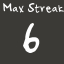 Max Streak 6