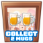 Collect 2 mugs