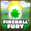 Fireball fury