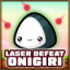 Onigiri defeated with laser
