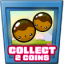 Collect 2 coins