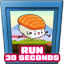 Run 30 seconds