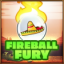 Fireball fury