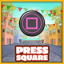 Press Square button