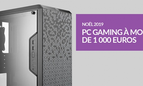 Noël 2019 - PC Gaming à moins de 1000 euros