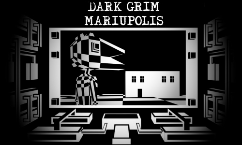 Dark Grim Mariupolis