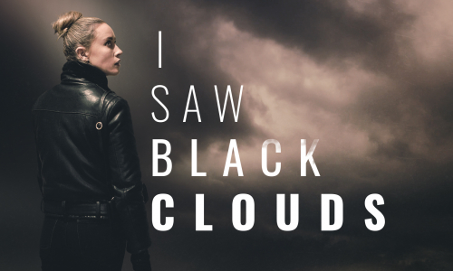 I Saw Black Clouds