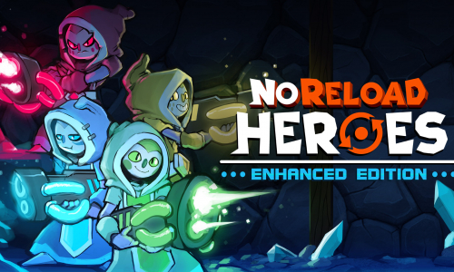 NoReload Heroes Enhanced Edition