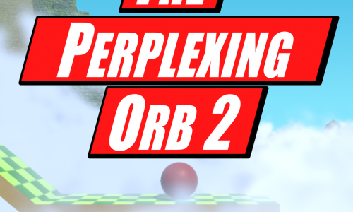 The Perplexing Orb 2