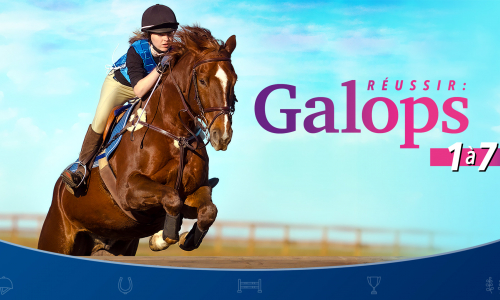 Réussir :  Galops 1 à 7 