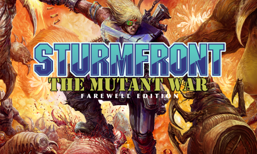 SturmFront - The Mutant War: Farewell Edition