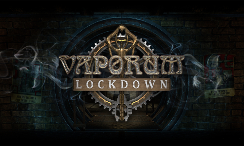 Vaporum: Lockdown