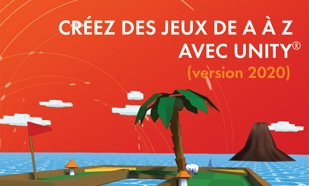 Créez des jeux de A à Z avec Unity