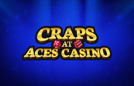 Craps at Aces Casino