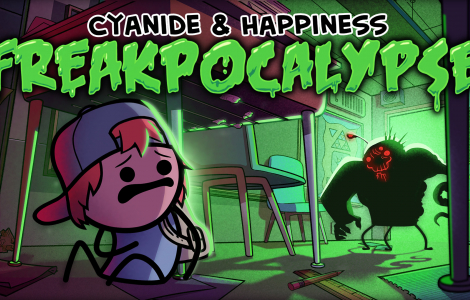 Cyanide & Happiness - Freakpocalypse