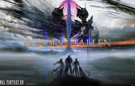 Final Fantasy XVI: Echoes of the Fallen