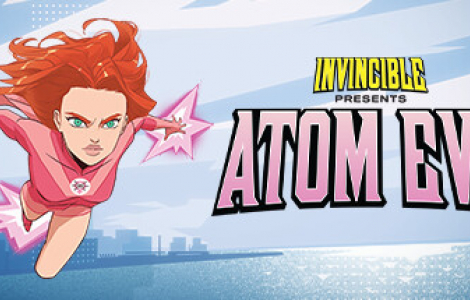 Invincible Presents: Atom Eve