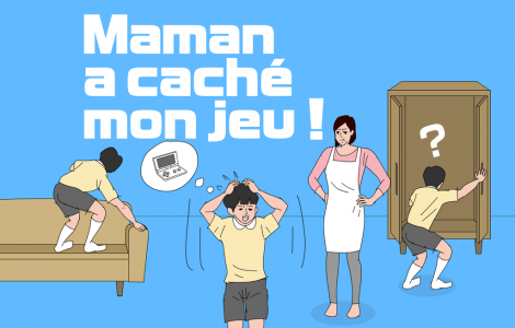 Maman a caché mon jeu !