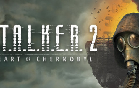 S.T.A.L.K.E.R. 2: Heart of Chernobyl