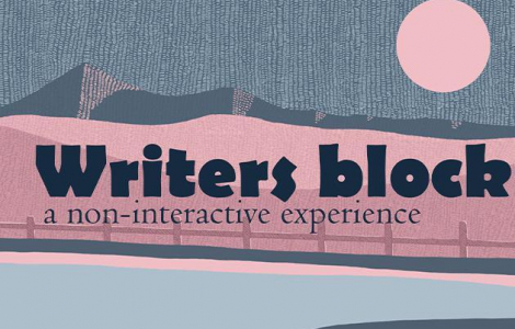 Writers Block: A non-interactive experience