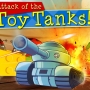 Attack of the Toy Tanks