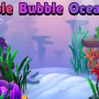 Bubble Bubble Ocean