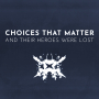 Choices That Matter: And Their Heroes Were Lost