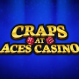Craps at Aces Casino