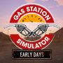 Gas Station Simulator: Prologue - Early Days