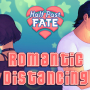 Half Past Fate: Romantic Distancing