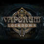 Vaporum: Lockdown