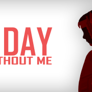 A Day Without Me