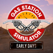Gas Station Simulator: Prologue - Early Days